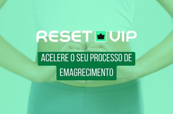 Reset Vip - Emagreça de Forma Saudável e Sustentável com Este Método Comprovado